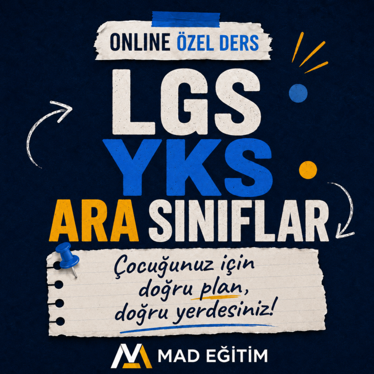 Çocuğunuzun Geleceği İçin En Doğru Yatırım: M.A.D. Eğitim ile LGS, YKS ve Ara Sınıflarda Online Özel Ders