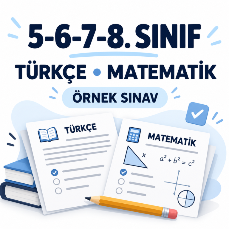 5-6-7-8. SINIFLAR TÜRKÇE MATEMATİK ÖRNEK SINAV KAĞITLARI